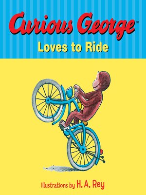 cover image of Curious George Loves to Ride
